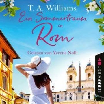 Ein Sommertraum in Rom (Ungekürzt) audiobook, T.A. Williams