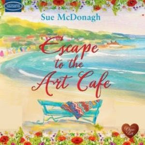Escape to the Art Café, Sue McDonagh