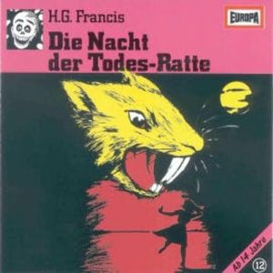 Folge 12: Die Nacht der Todes-Ratte, H.G. Francis