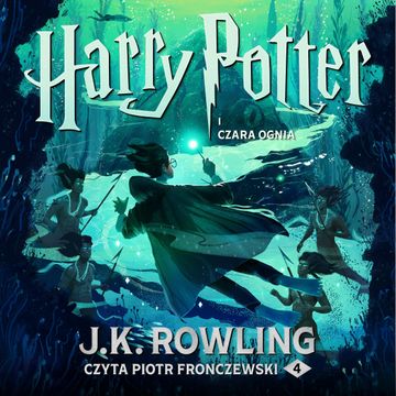 Harry Potter i Czara Ognia audiobook, J.K. Rowling