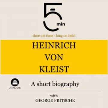 Heinrich von Kleist: A short biography audiobook, 5 Minutes
