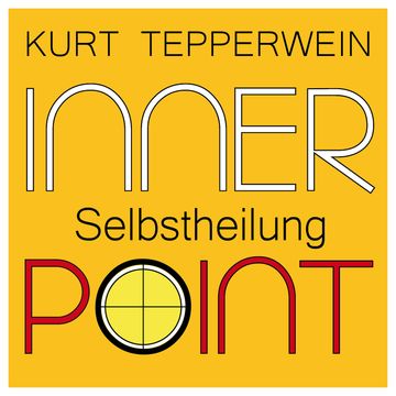 Inner Point - Selbstheilung audiobook, Kurt Tepperwein