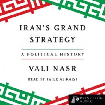 Iran's Grand Strategy audiobook, Vali Nasr