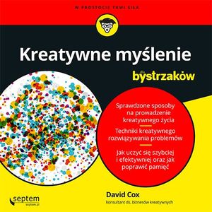 Kreatywne myślenie dla bystrzaków, David Cox