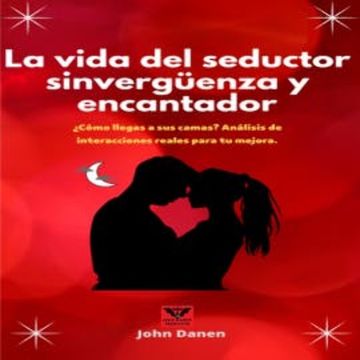 La vida del seductor sinvergüenza y encantador audiobook, John Danen