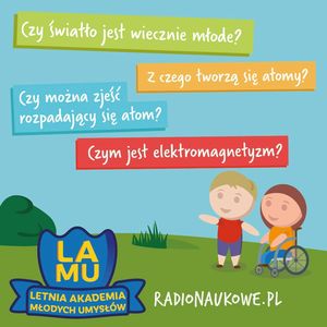 LAMU'22 #02 Czy można zjeść rozpadający się atom? Czy światło jest wiecznie młode?, Karolina Głowacka