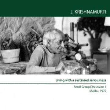 Living with a sustained seriousness audiobook, Jiddu Krishnamurti