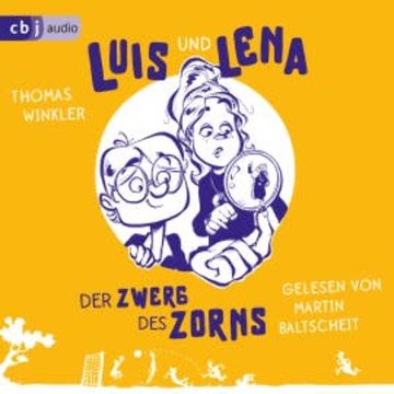 Luis und Lena - Der Zwerg des Zorns audiobook, Thomas Winkler