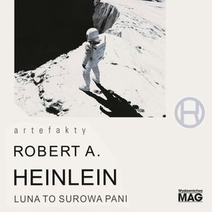 Luna to surowa pani, Robert A. Heinlein