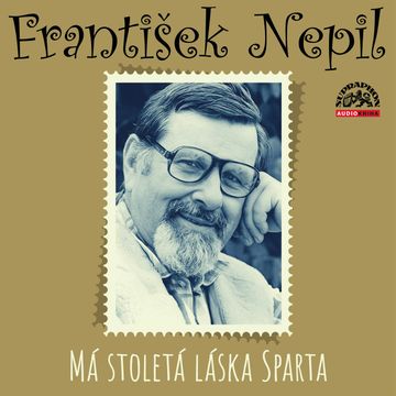 Má stoletá láska Sparta audiobook, František Nepil