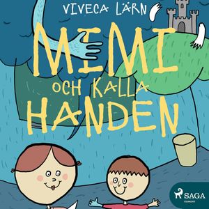 Mimmi och kalla handen, Viveca Lärn