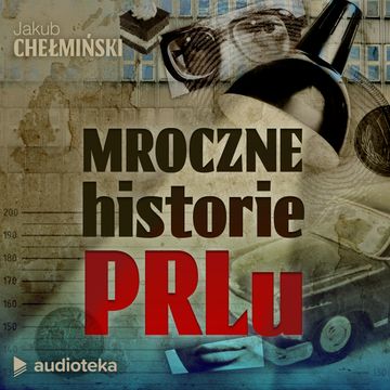 Mroczne historie PRL-u