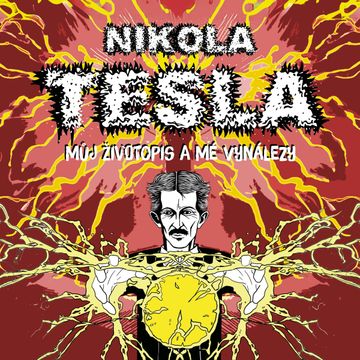 Můj životopis a mé vynálezy audiobook, Nikola Tesla