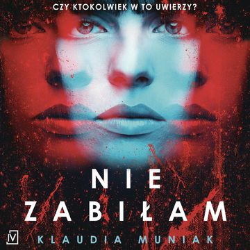 Nie zabiłam audiobook, Klaudia Muniak