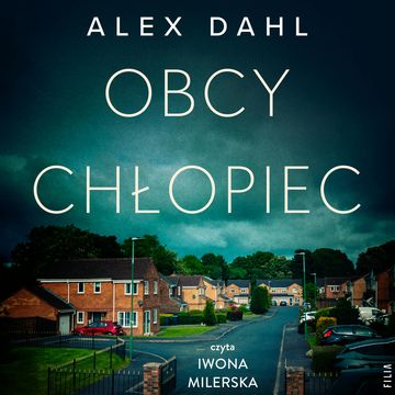 Obcy chłopiec audiobook, Alex Dahl