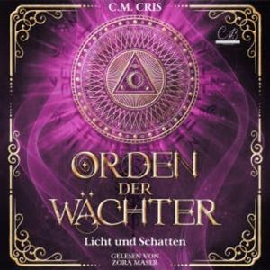 Orden der Wächter - Licht und Schatten Romantische Fantasy, C.M. Cris