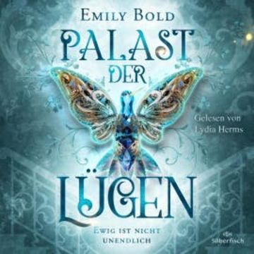 Palast der Lügen 2: Ewig ist nicht unendlich audiobook, Emily Bold