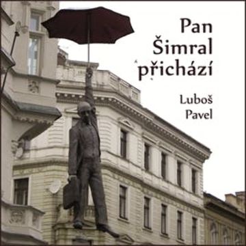 Pan Šimral přichází audiobook, Luboš Pavel