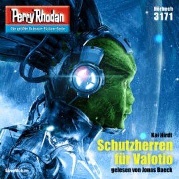 Perry Rhodan 3171: Schutzherren für Valotio audiobook, Kai Hirdt