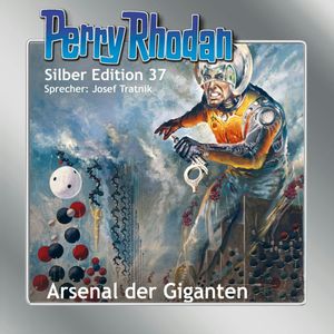 Arsenal der Giganten (Perry Rhodan Silber Edition 37), Kurt Mahr