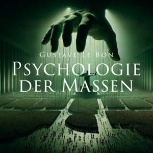 Psychologie der Massen, Gustave Le Bon