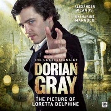 The Picture of Loretta Delphine (The Confessions of Dorian Gray 2.1) audiobook, Gary Russell