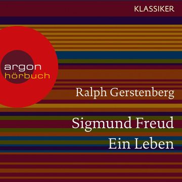 Sigmund Freud - Ein Leben audiobook, Ralph Gerstenberg