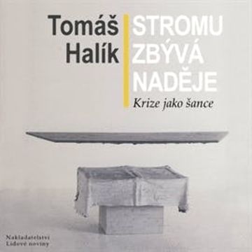 Stromu zbývá naděje audiobook, Tomáš Halík
