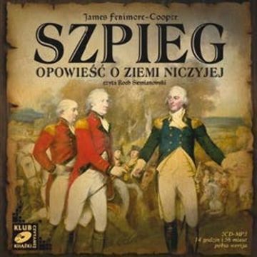 Szpieg. Opowieść o Ziemi Niczyjej audiobook, James Fenimore Cooper
