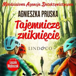 Tajemnicze zniknięcie. Młodzieżowa Agencja Detektywistyczna. Tom 4, Agnieszka Pruska