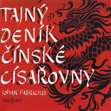 Tajný deník čínské císařovny audiobook, Johan Fabricius