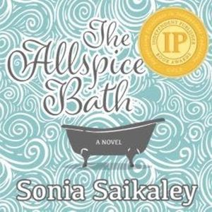 The Allspice Bath (Unabridged), Sonia Saikaley
