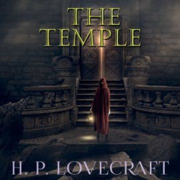The Temple audiobook, H. P. Lovecraft