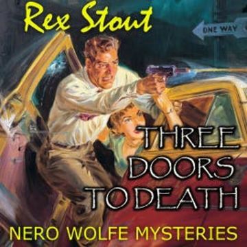 Three Doors to Death. Nero Wolfe Mysteries audiobook, Rex Stout