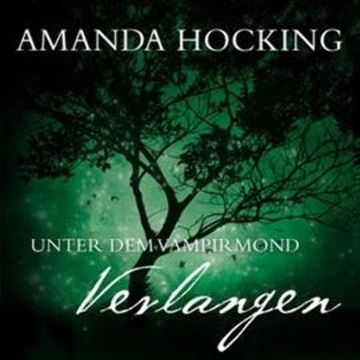 Unter dem Vampirmond - Verlangen audiobook, Amanda Hocking