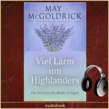 VIEL LÄRM UM HIGHLANDERS audiobook, May McGoldrick