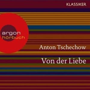 Von der Liebe, Anton Tschechow