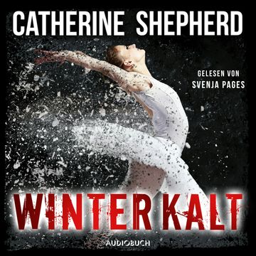 Winterkalt - Julia Schwarz 3 audiobook, Catherine Shepherd