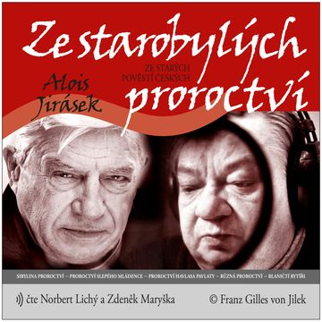 Ze starobylých proroctví audiobook, Alois Jirásek