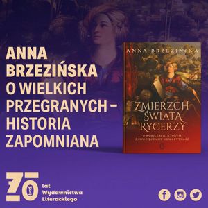 ZWROTNICE HISTORII #3: Kobiety, którym zawdzięczamy nowożytność, Wydawnictwo Literackie
