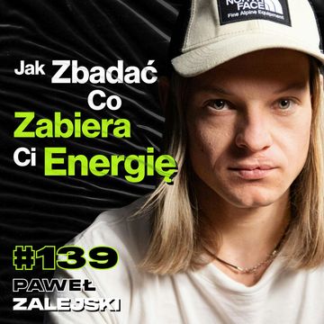 #139 Dostałem Drugie Życie Dzięki Wypadkowi, Nietolerancje Pokarmowe, Produktywność - Paweł Zalejski audiobook, Przemek Górczyk