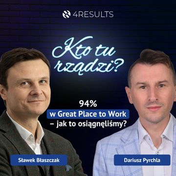 94% w Great Place to Work – jak to osiągnęliśmy? Gość: Dariusz Pyrchla, Head of Sales, Groupe SEB, epizod 54 audiobook, Sławek Błaszczak