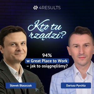94% w Great Place to Work – jak to osiągnęliśmy? Gość: Dariusz Pyrchla, Head of Sales, Groupe SEB, epizod 54, Sławek Błaszczak