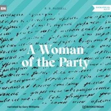 A Woman of the Party (Unabridged) audiobook, R. B. Russell