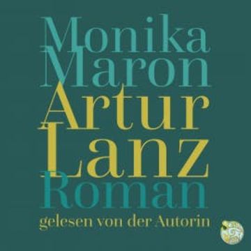 Artur Lanz audiobook, Monika Maron