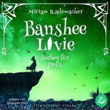Banshee Livie (Band 3): Sterben für Profis audiobook, Miriam Rademacher