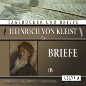 Briefe 18, Heinrich von Kleist