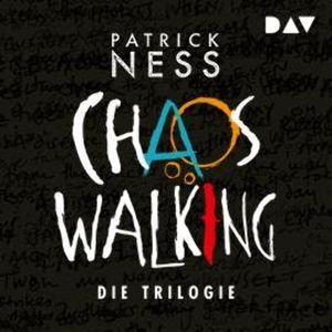 Chaos Walking - Die Trilogie (Ungekürzt), Patrick Ness