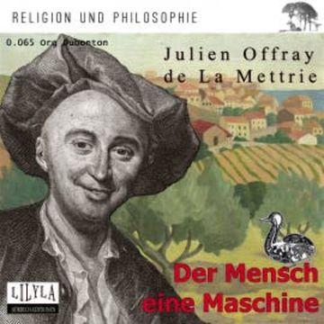 Der Mensch eine Maschine audiobook, Julien Offray de La Mettrie