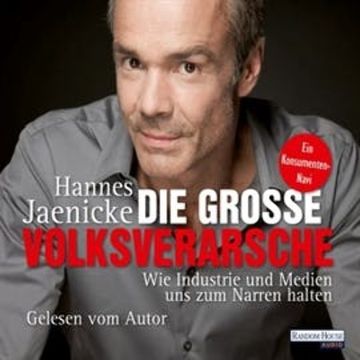 Die große Volksverarsche audiobook, Hannes Jaenicke